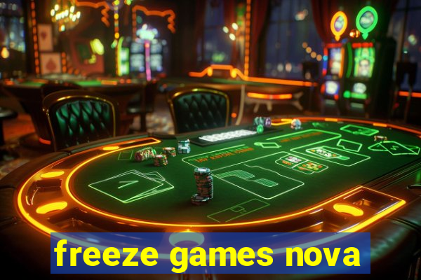 freeze games nova